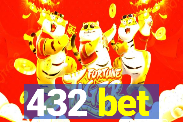 432 bet